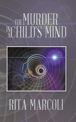 The Murder in a Child's Mind - Rita Marcoli - cover