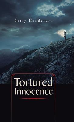 Tortured Innocence - Betty Henderson - cover