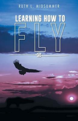 Learning How to Fly - Ruth L Midsummer - cover