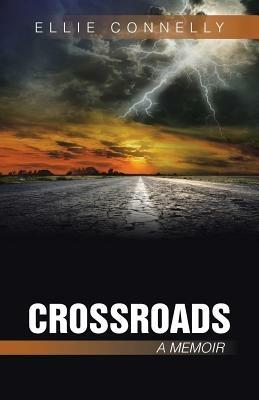 Crossroads: A Memoir - Ellie Connelly - cover