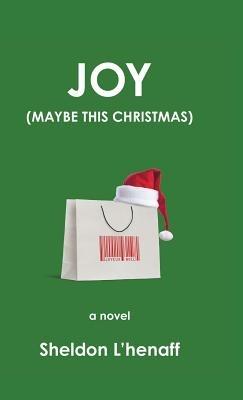 Joy: (Maybe This Christmas) - Sheldon L'Henaff - cover