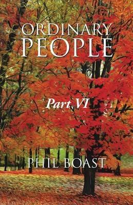Ordinary People: Part VI - Phil Boast - cover