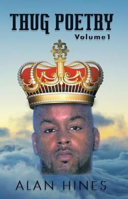 Thug Poetry: Volume1 - Alan Hines - cover