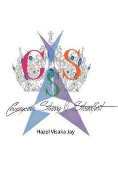 Courageous Strong & Steadfast - Hazel Visaka Jay - cover