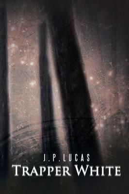 Trapper White - J P Lucas - cover