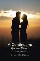 A Continuum: Tyre and Phoenix - Lynn M Dixon - cover