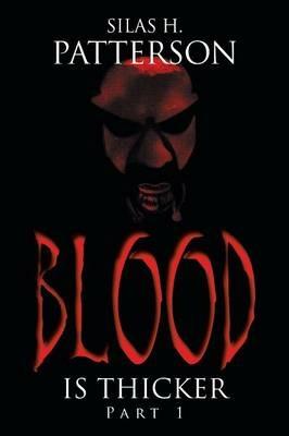Blood Is Thicker - Silas H Patterson - cover