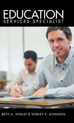 Education Services Specialist - Beth Vivaldi,Shirley Johnson - cover