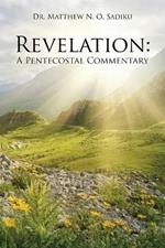 Revelation: A Pentecostal Commentary