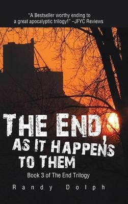 The End, as It Happens to Them - Randy Dolph - cover