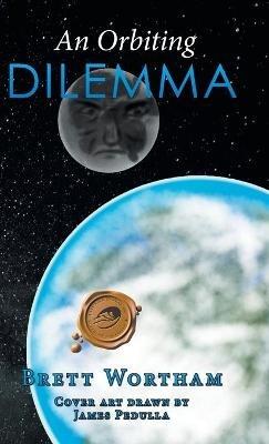 An Orbiting Dilemma - Brett Wortham - cover