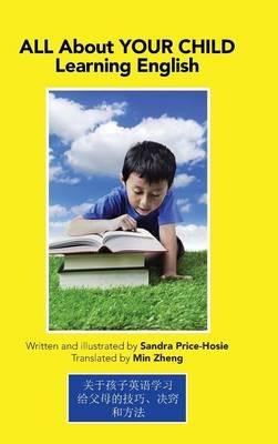 All About Your Child Learning English: Tips, Tricks & Techniques - Sandra Price-Hosie ?? - cover