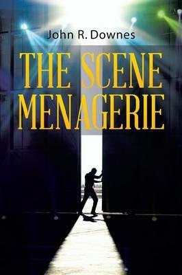 The Scene Menagerie - John R Downes - cover