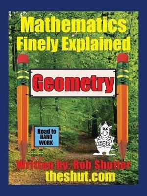 Geometry: Mathematics Finely Explained - Robert Shutler - cover