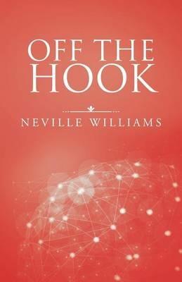 Off the Hook - Neville Williams - cover