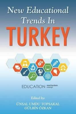 New Educational Trends In Turkey - UEnsal Umdu Topsakal - cover