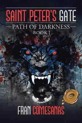 Saint Peter's Gate: Path of Darkness - Fran Comesanas - cover
