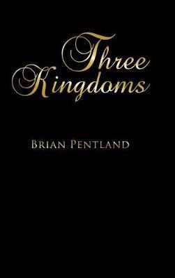 T H R E E K I N G D O M S - Brian Pentland - cover