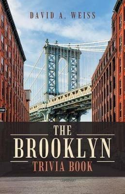 The Brooklyn Trivia Book - David a Weiss - cover