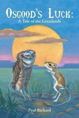 Osgood's Luck: A Tale of the Grasslands - Paul Richard - cover
