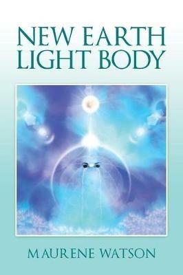 New Earth Light Body - Maurene Watson - cover
