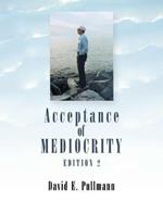 Acceptance of Mediocrity: A Collection of Anecdotes