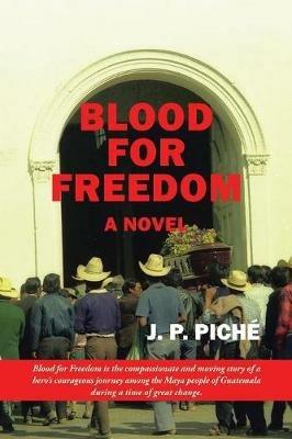 Blood for Freedom - J P Piche - cover