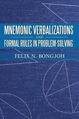 Mnemonic Verbalizations and Formal Rules in Problem-Solving - Felix N Bongjoh - cover