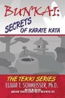 Bunkai: Secrets of Karate Kata: The Tekki Series