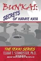 Bunkai: Secrets of Karate Kata: The Tekki Series - Elmar T Schmeisser - cover