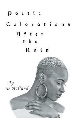 Poetic Colorations: After the Rain - D Holland - cover