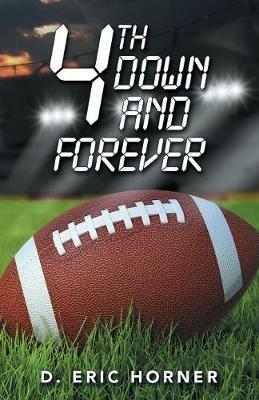 4Th Down and Forever - D Eric Horner - cover