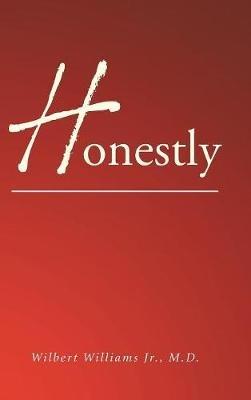 Honestly - Wilbert Williams M D - cover