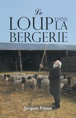 Le Loup Dans La Bergerie - Jacques Prince - cover
