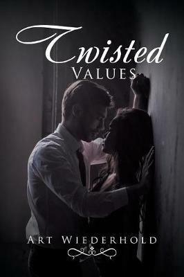 Twisted Values - Art Wiederhold - cover