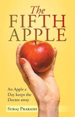 The Fifth Apple: An Apple a Day Keeps the Doctor Away