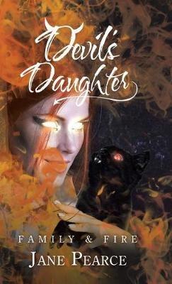 Devil's Daughter: Family & Fire - Jane Pearce - cover