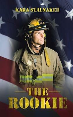The Rookie - Kara Stalnaker - cover