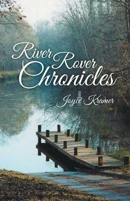 River Rover Chronicles - Joyce Kramer - cover