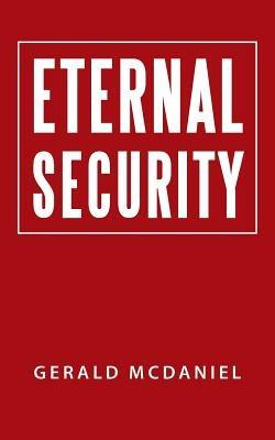 Eternal Security - Gerald McDaniel - cover