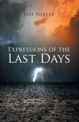 Expressions of the Last Days - Jeff Porter - cover