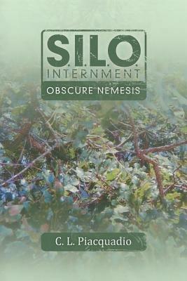 S.I.L.O. Internment Obscure Nemesis - C L Piacquadio - cover