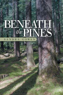 Beneath the Pines - Sandra Gowan - cover