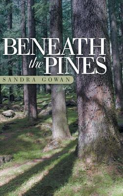 Beneath the Pines - Sandra Gowan - cover