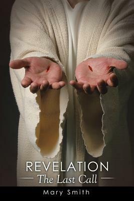 Revelation: The Last Call - Mary Smith - cover