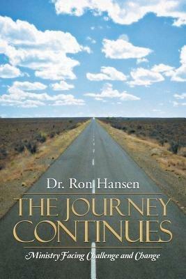 The Journey Continues: Ministry Facing Challenge and Change - Ron Hansen - cover