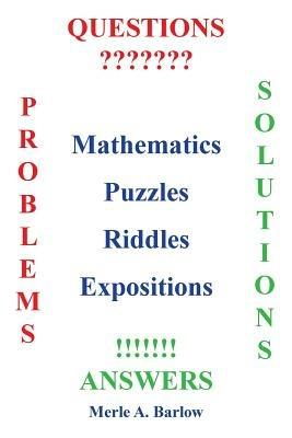 Mathematics, Puzzles, Riddles, Expositions - Merle a Barlow - cover