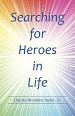 Searching for Heroes in Life