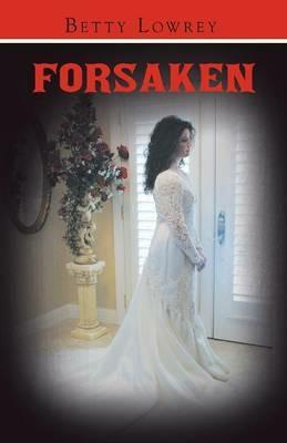 Forsaken - Betty Lowrey - cover