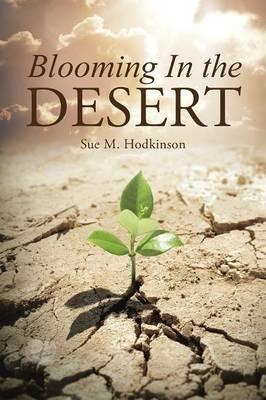 Blooming In the Desert - Sue M Hodkinson - cover